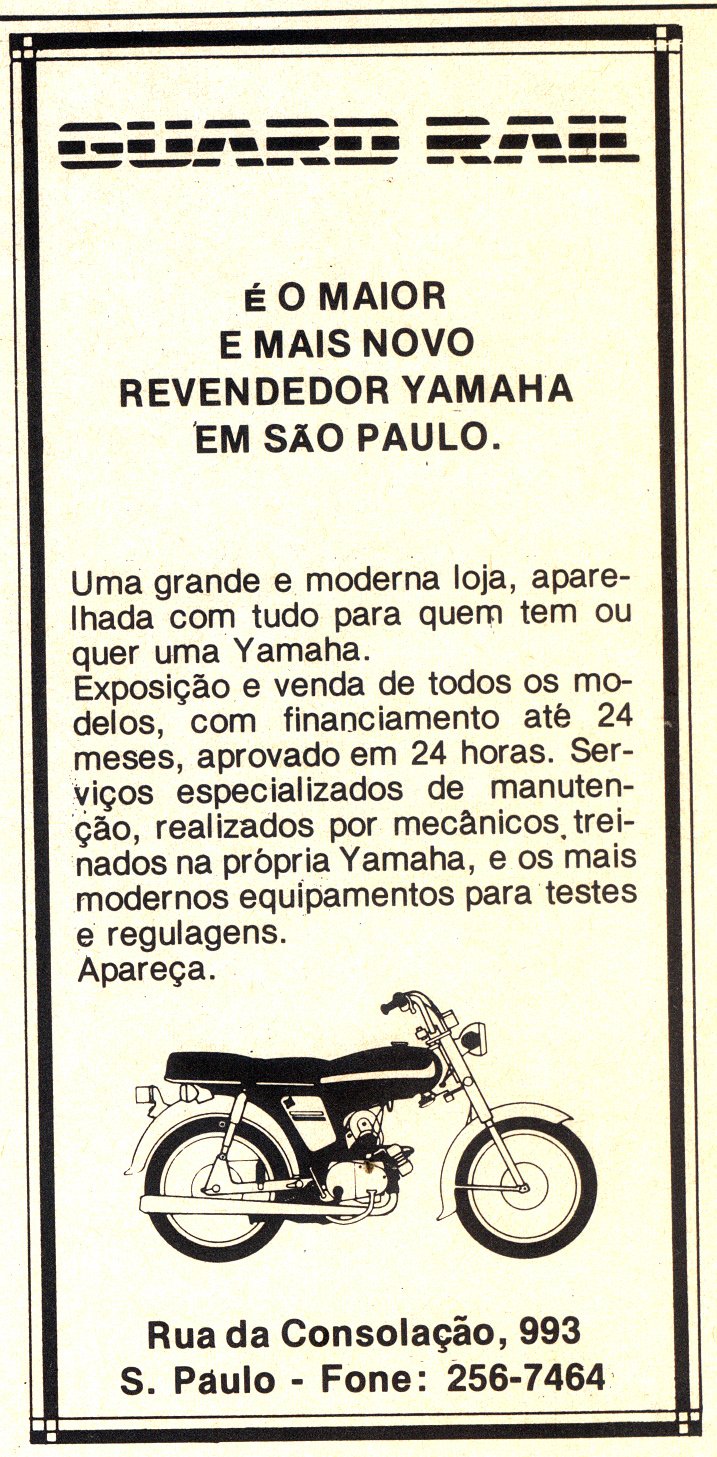 Em 1974 - GUARD RAIL - "É o maior e mais novo revendedor Yamaha em São Paulo
