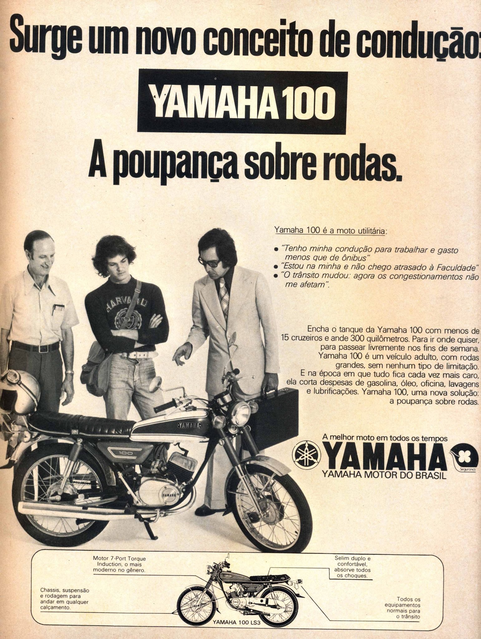 Anúncio da Yamaha 100 LS3 em 1974: "Complete o tanque da Yamaha 100 com menos de 15 Cruzeiros e ande 300 km."