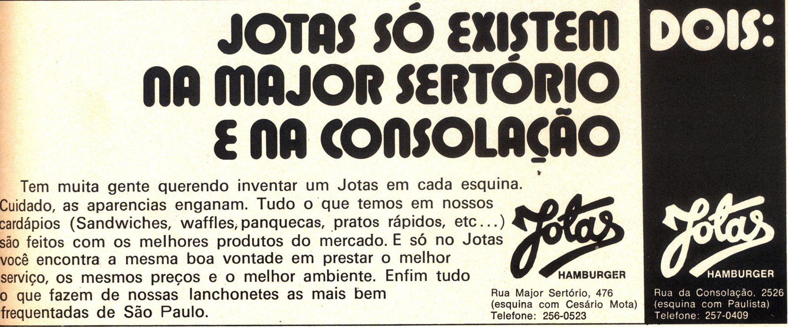 Anúncio da lanchonete Jotas em 1974 – “Só existem dois!”