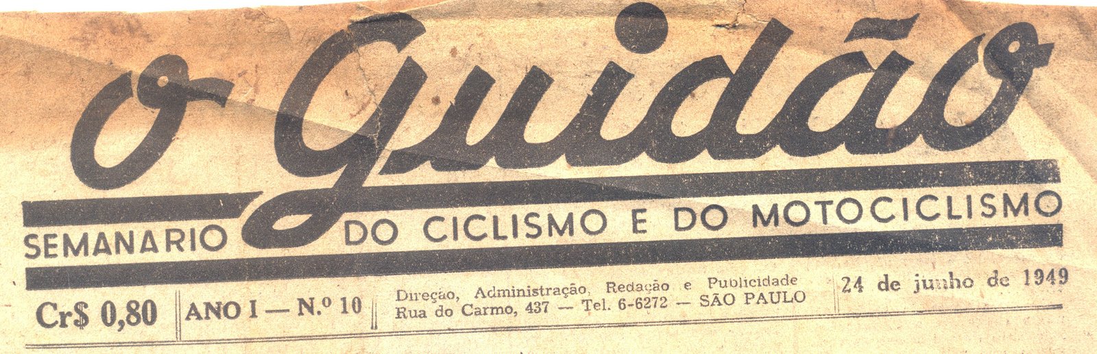 24 de junho de 1949 – O Guidão: Semanário do Ciclismo e do Motociclismo – Custava apenas Cr$ 0,80 (oitenta centavos de cruzeiros)