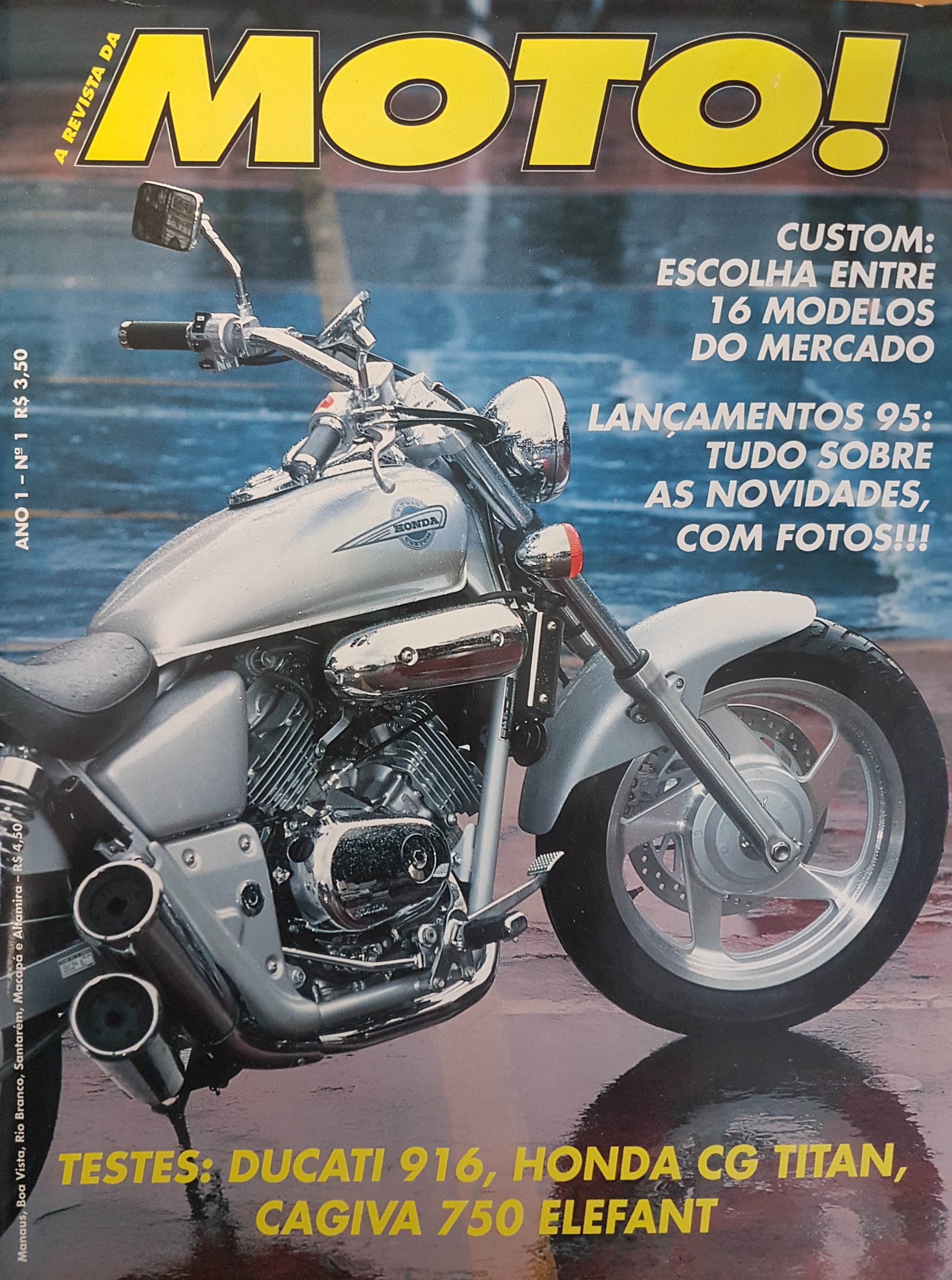 1994 - Depois que a Editora Três decidiu transformar a Revista Motoshow em Motorshow e focar principalmente em carros, Roberto agresti e Quinho CAldas decidem criar A Revista da Moto! para felicidade do mercado. Seguiam com a mesma pegada de antes, mas agora donos do próprio nariz. Com forte vocação apra o esporte, a capa da edição N1 destaca "produto".
