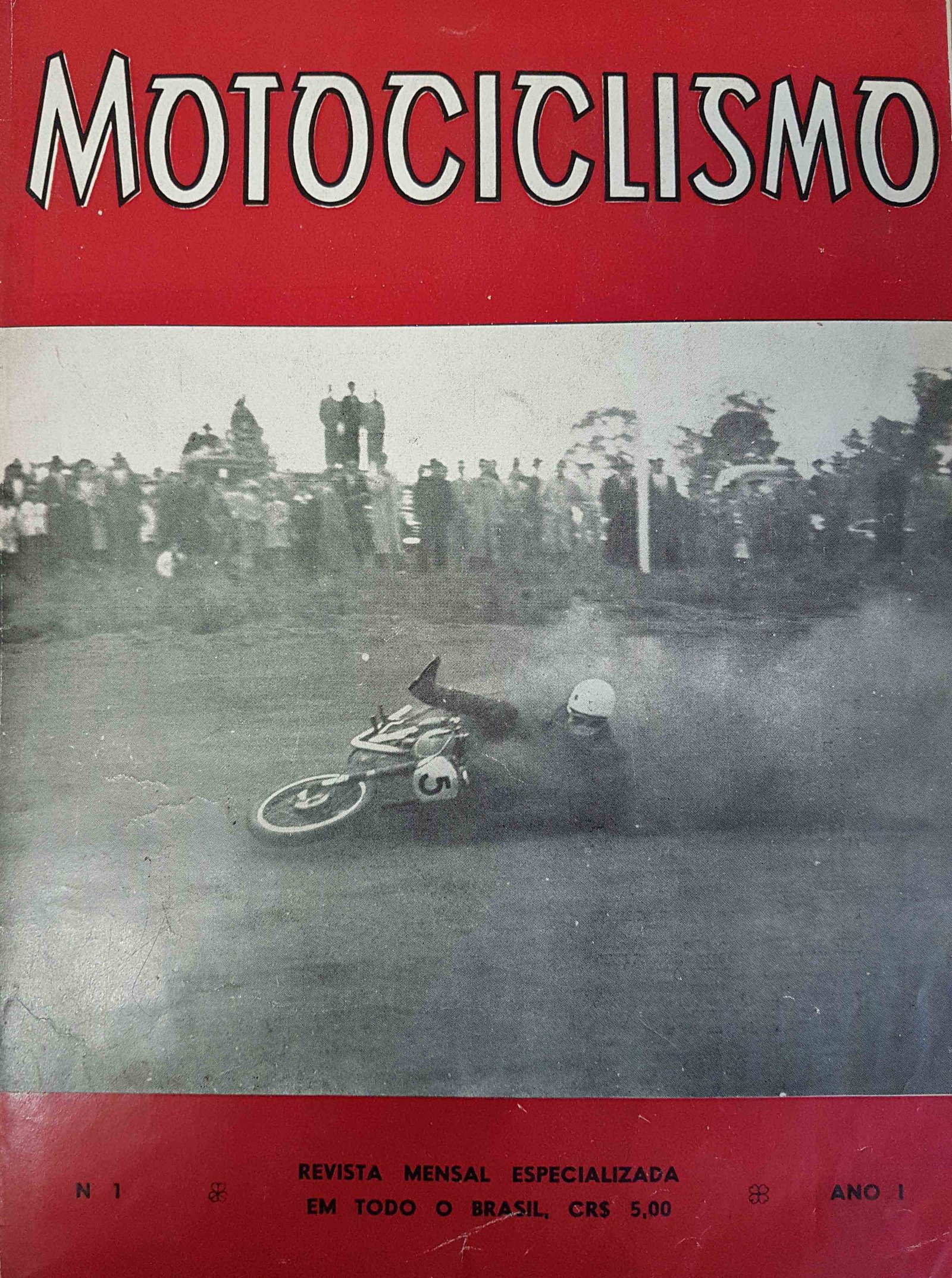 Motociclismo No 1 - julho de 1949 - Uma frase do editorial 1 - "Decidimos, pois, a criar uma revista porta voz dos cultores do arrojado esporte e congregador da familia motociclistica brasileira."