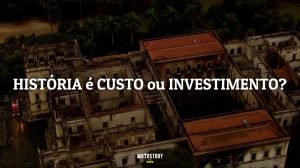 História é Investimento!