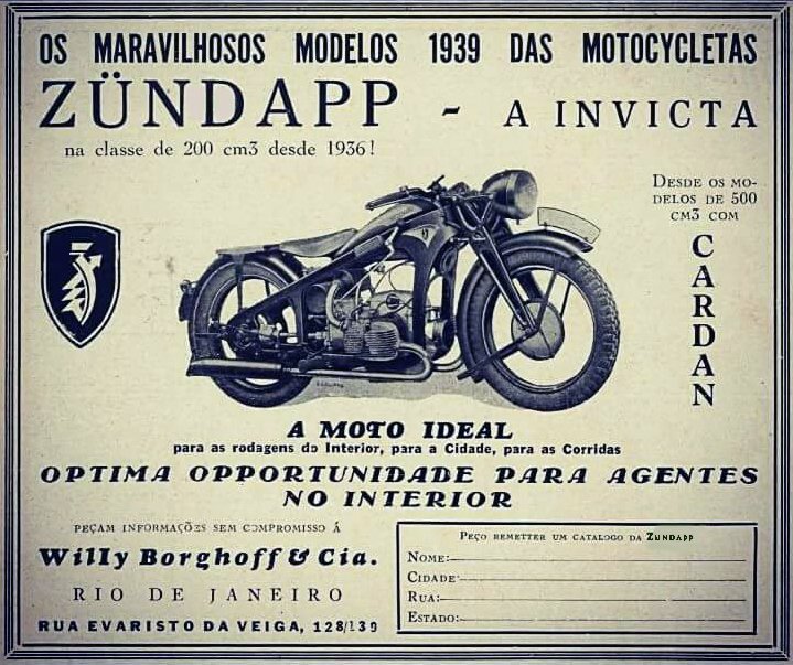 LINHA DO TEMPO: 1930 - Anúncio da Willy Borghoff e Cia de 1939 anunciando Os Maravilhosos Modelos da ZUndapp - A Invicta na classe de 200 cm3 até 1936! Rio de Janeiro - R. Evaristo da Veiga, 128/139